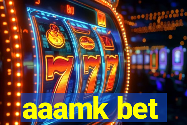 aaamk bet